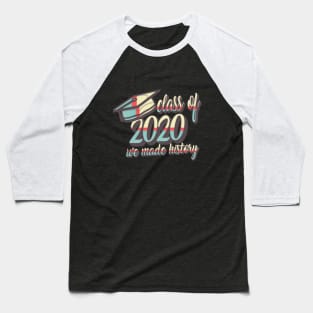 Class of 2020 'We Made History Baseball T-Shirt
